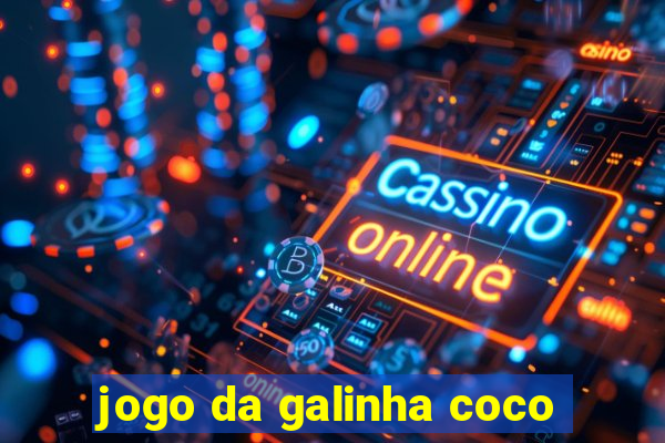 jogo da galinha coco